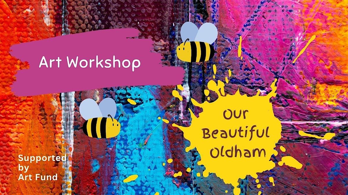 Our Beautiful Oldham: Art Workshop