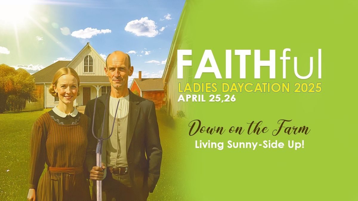 FAITHful Ladies Daycation 2025 