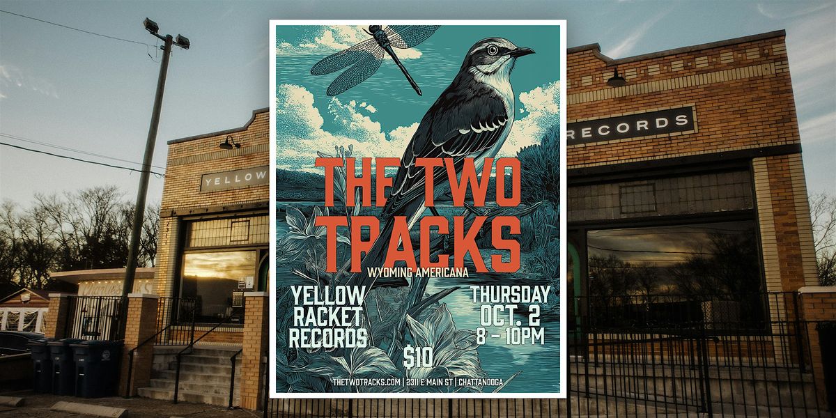 The Two Tracks - Live at Yellow Racket!