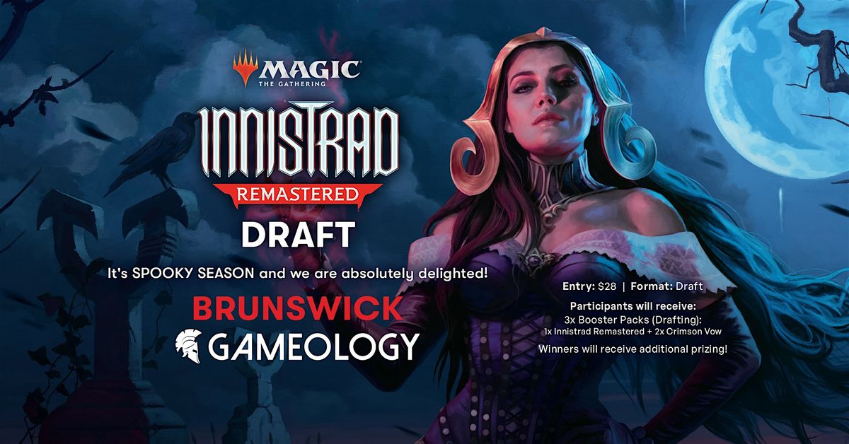 MTG - Innistrad Draft Event - Gameology BRUNSWICK - 25\/10\/25