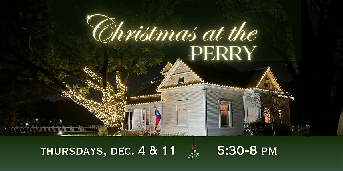 Christmas at the Perry  - Carrollton, TX