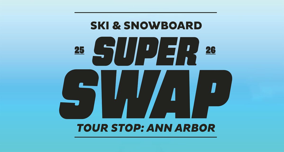 Sun & Snow Super Swap \u2013 Ann Arbor, MI | Nov 15\u201316, 2025