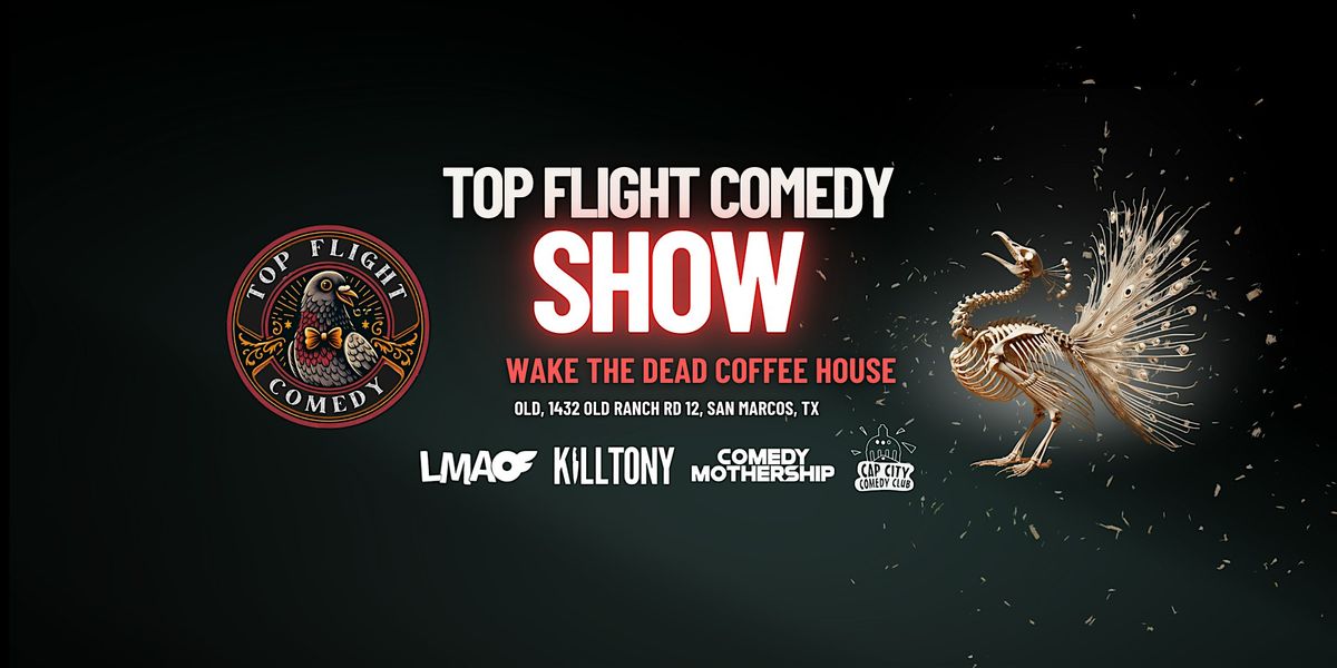 San Marcos Comedy Night At Wake The Dead!