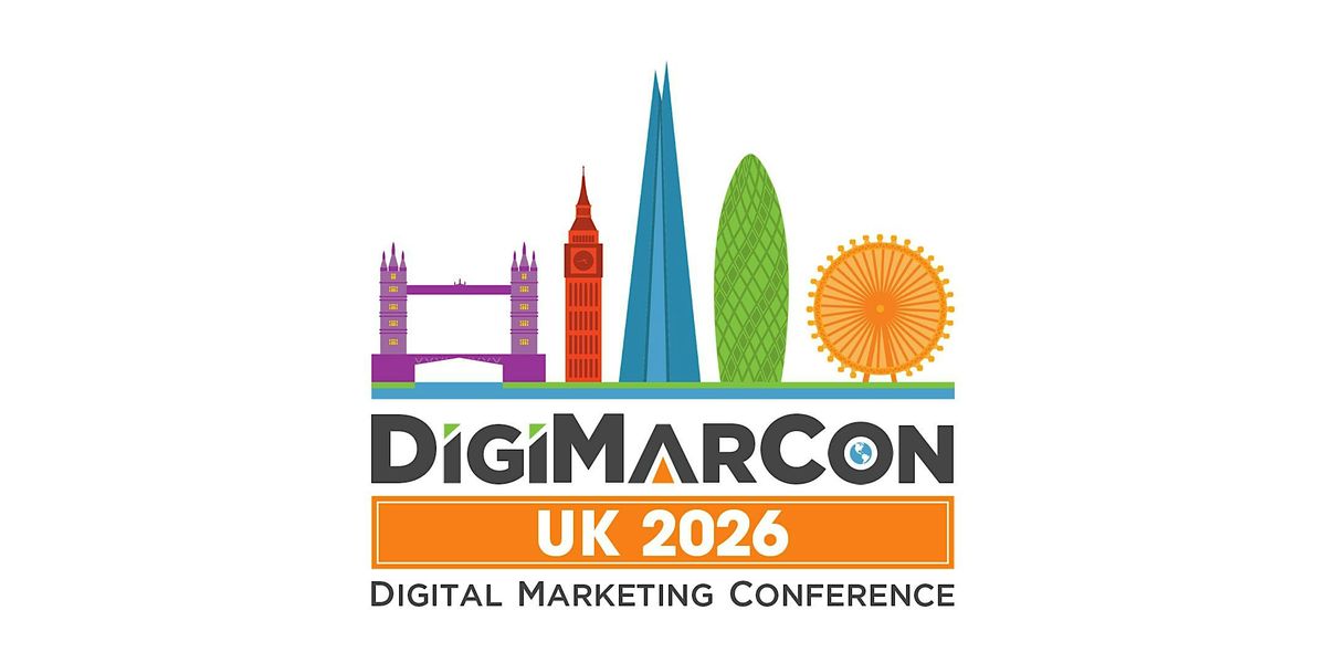 DigiMarCon UK 2026 - Digital Marketing, Media & Advertising Conference