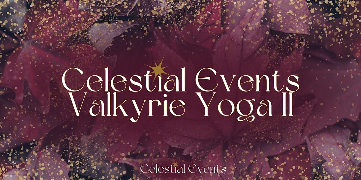 Celestial Events  Meet and Greet: Valkyrie Meditation\/Yoga II (Perth)