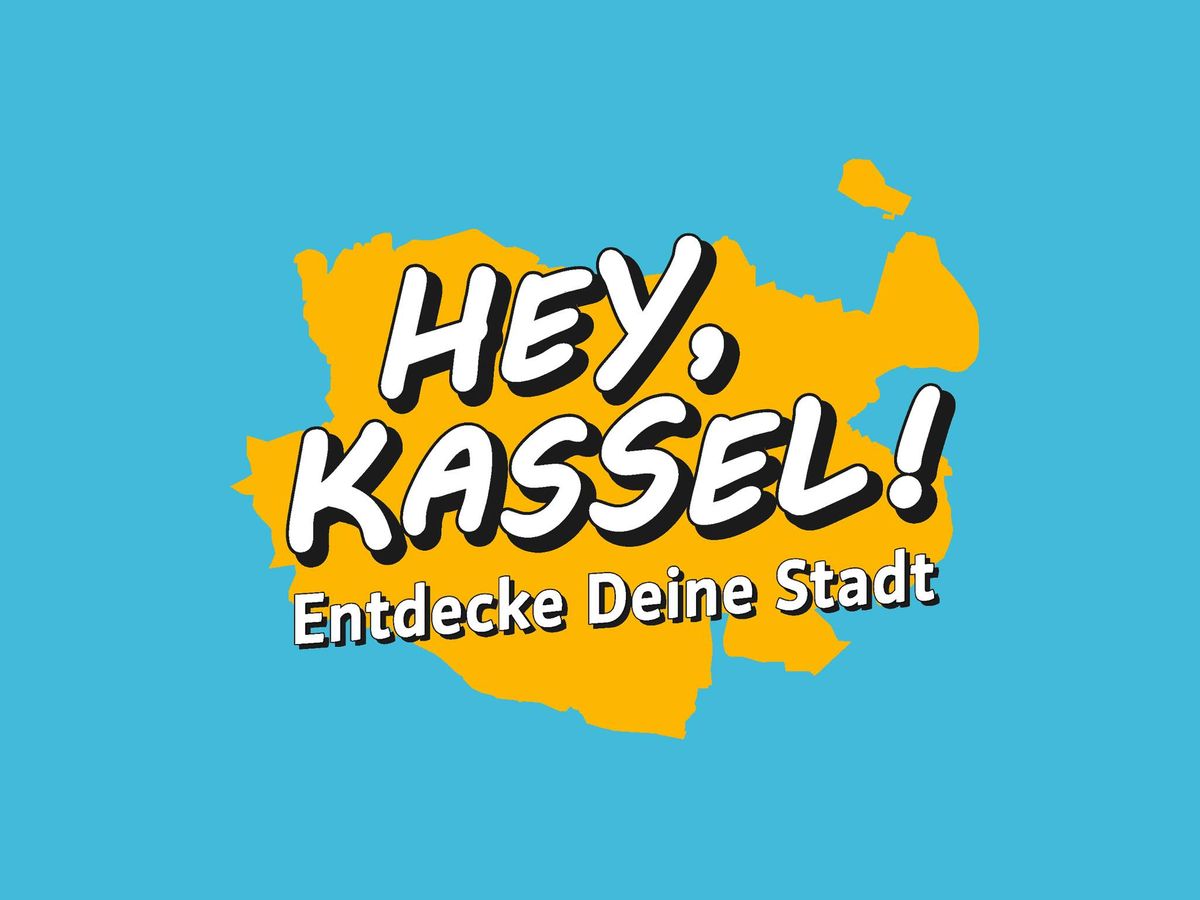 Hey, Kassel! Entdecke Deine Stadt