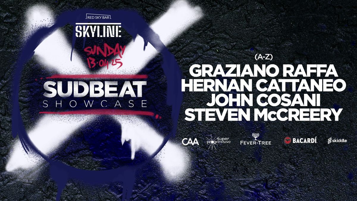 Skyline pres Sudbeat Showcase ft. Hernan Cattaneo & more