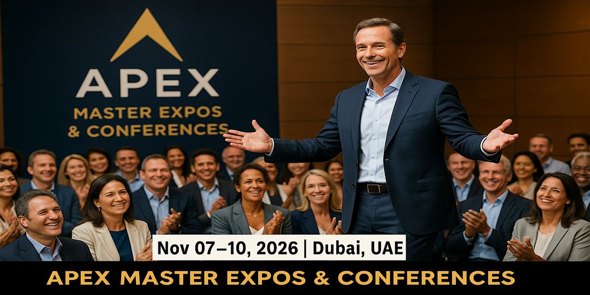 Apex Master Expos Conferences in Dubai, UAE