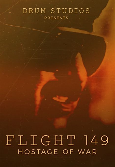 Flight 149: Hostage of War- Film Festival at Hollywood Park - LA Premiere!