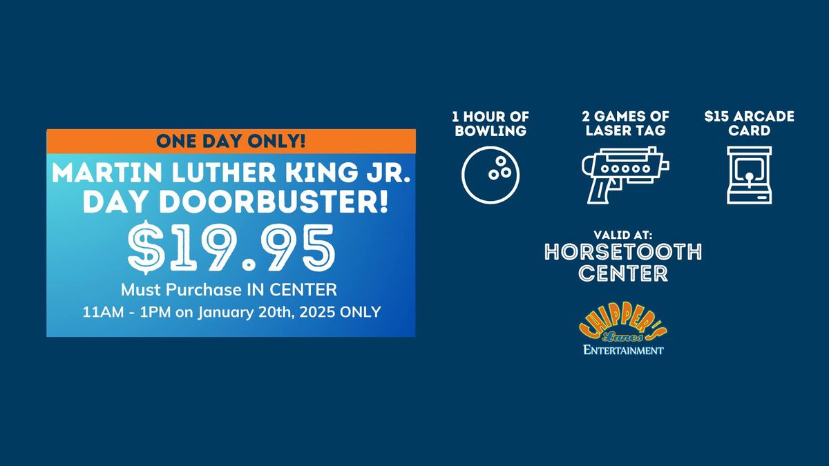 Martin Luther King Jr. Day Doorbuster @ Horsetooth Center