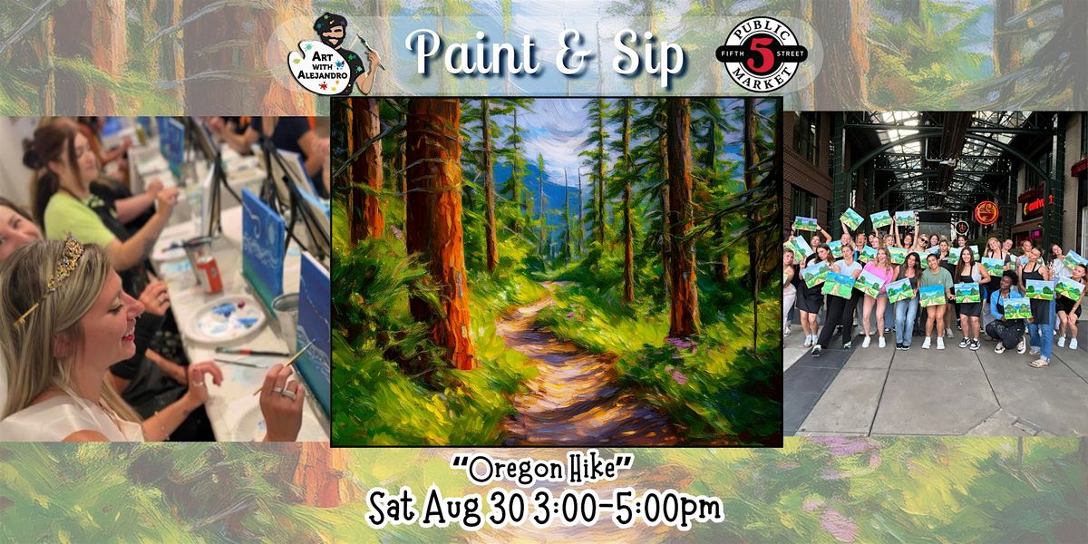 Paint & Sip at 5th St Alley \u201cOregon Hike\u201d