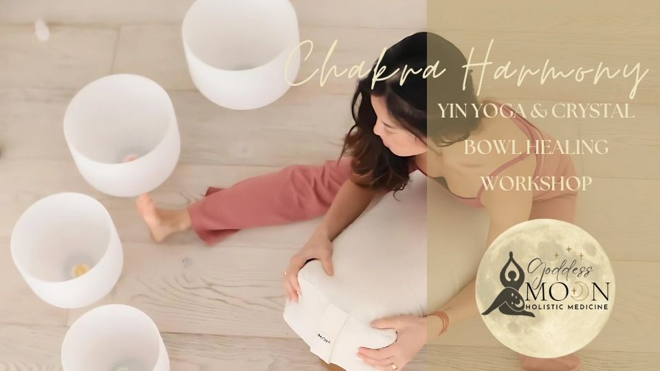 Chakra Harmony | Yin Yoga & Crystal Bowl Healing Workshop