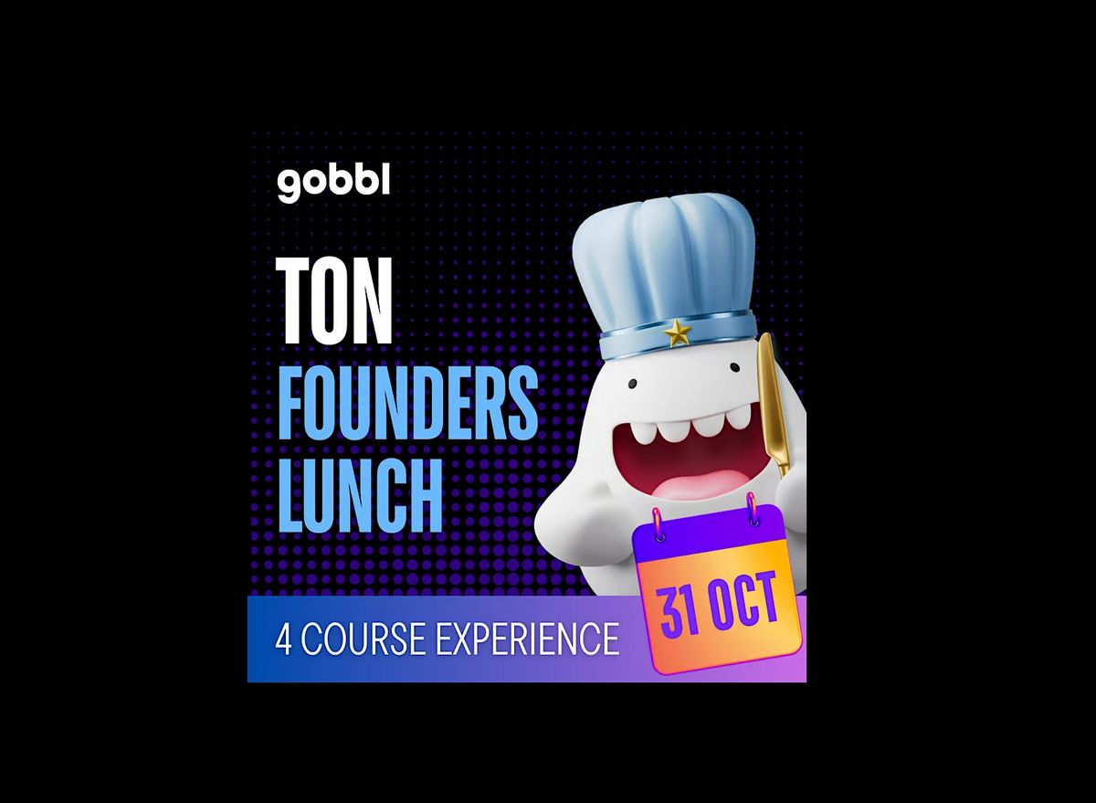 TON Founders Lunch by GOBBL