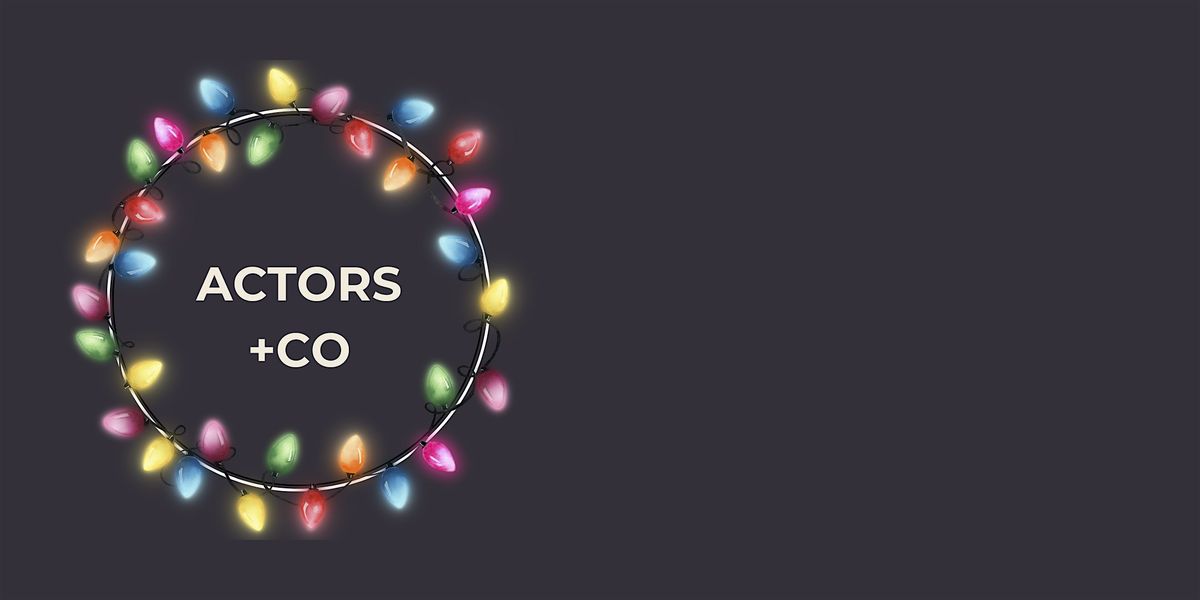 Actors+Co: Festive Meet-up