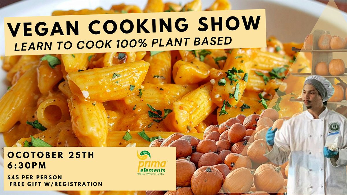 Vegan Cooking Show: Transform Everyday Meals into Plant-Based Delights!