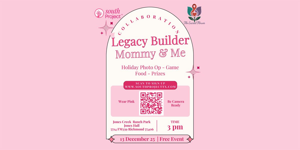 Legacy Builder:  Mommy & Me