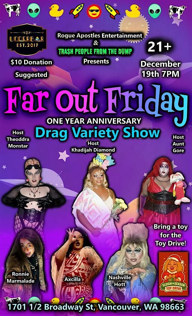 Far Out Friday Drag Variety Show One Year Anniversary Special