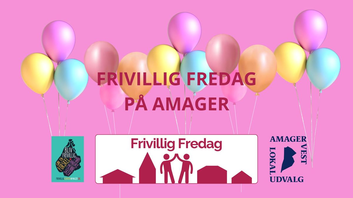 Frivillig Fredag p\u00e5 Amager