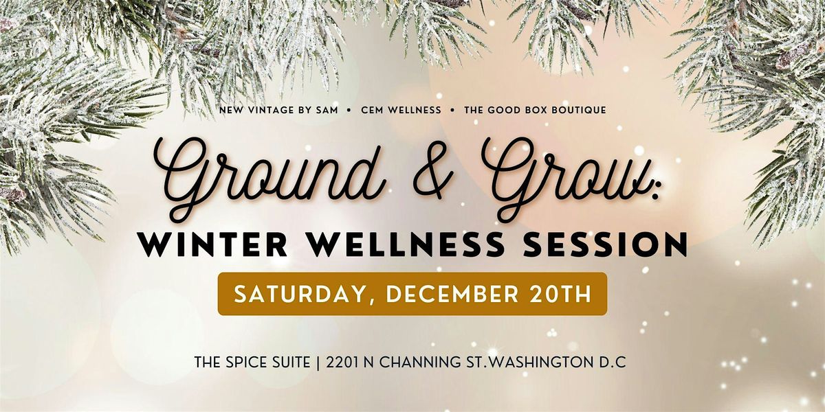 Ground & Grow: Winter Wellness Session
