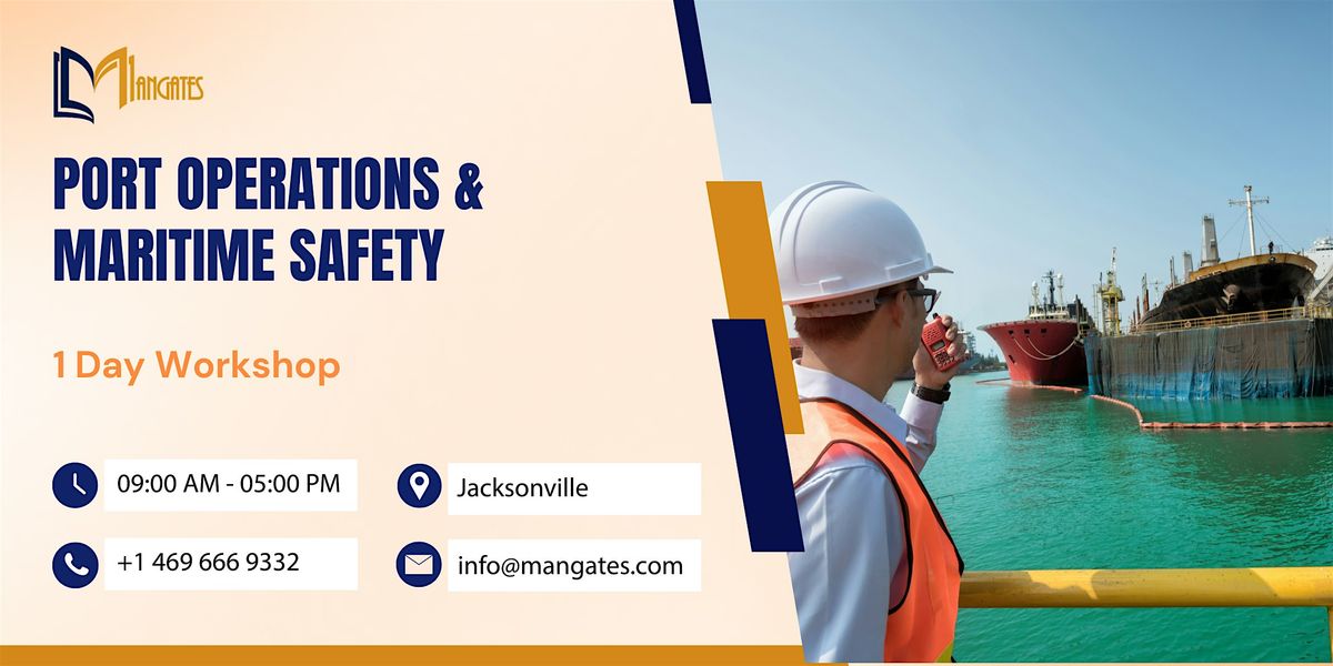 Port Operations & Maritime Safety - 1 Day Workshop - Jacksonville