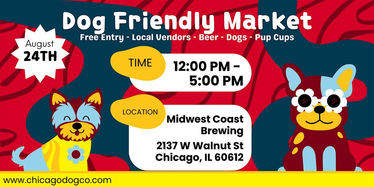 Dog Friendly Market hosted by Chicago Dog Co. at Midwest Coast Brewing