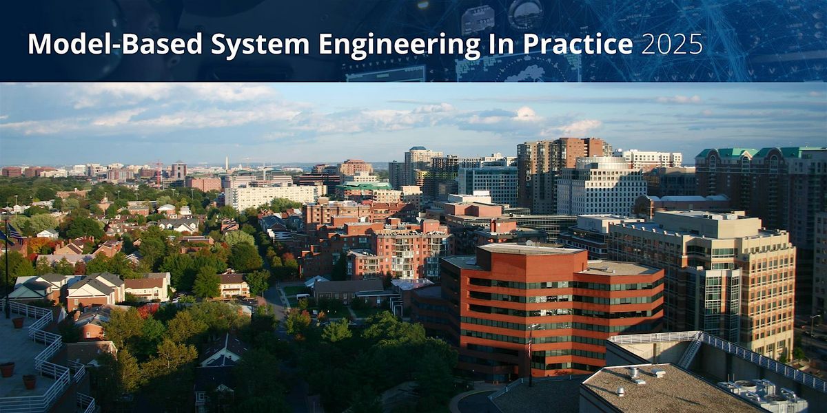 Model-Based Systems Engineering (MBSE) in Practice 2025