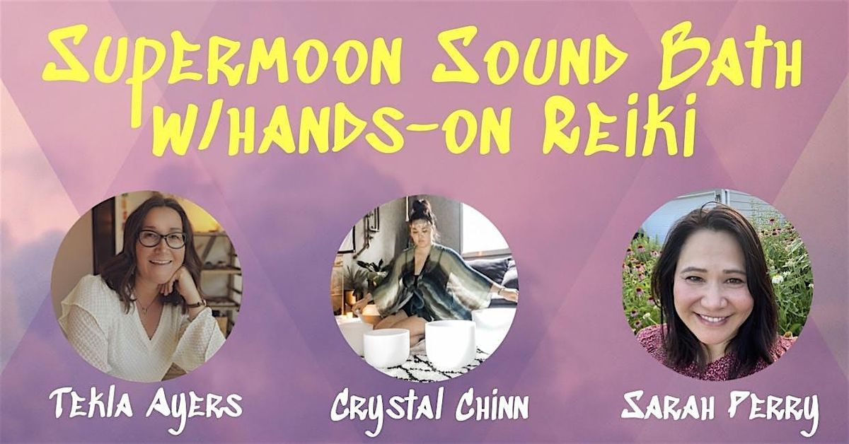 Supermoon Sound Bath w\/Reiki