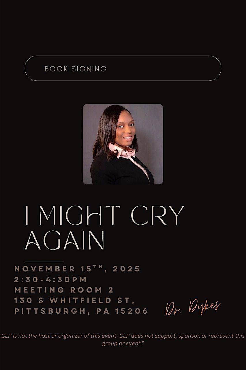 BOOK SIGNING-I MIGHT CRY AGAIN BY DR. DYKES
