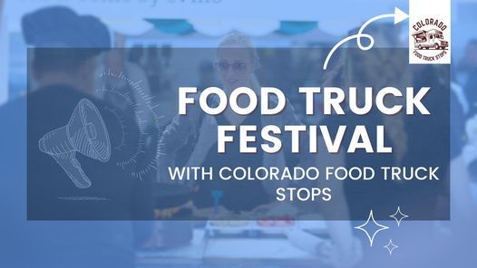 Food Truck Festival - Colorado Food Truck Stops