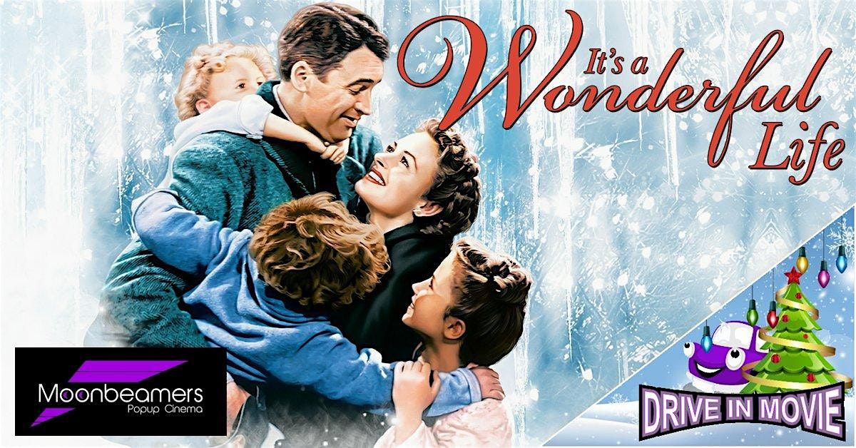 It's a Wonderful Life - Drive In Movie