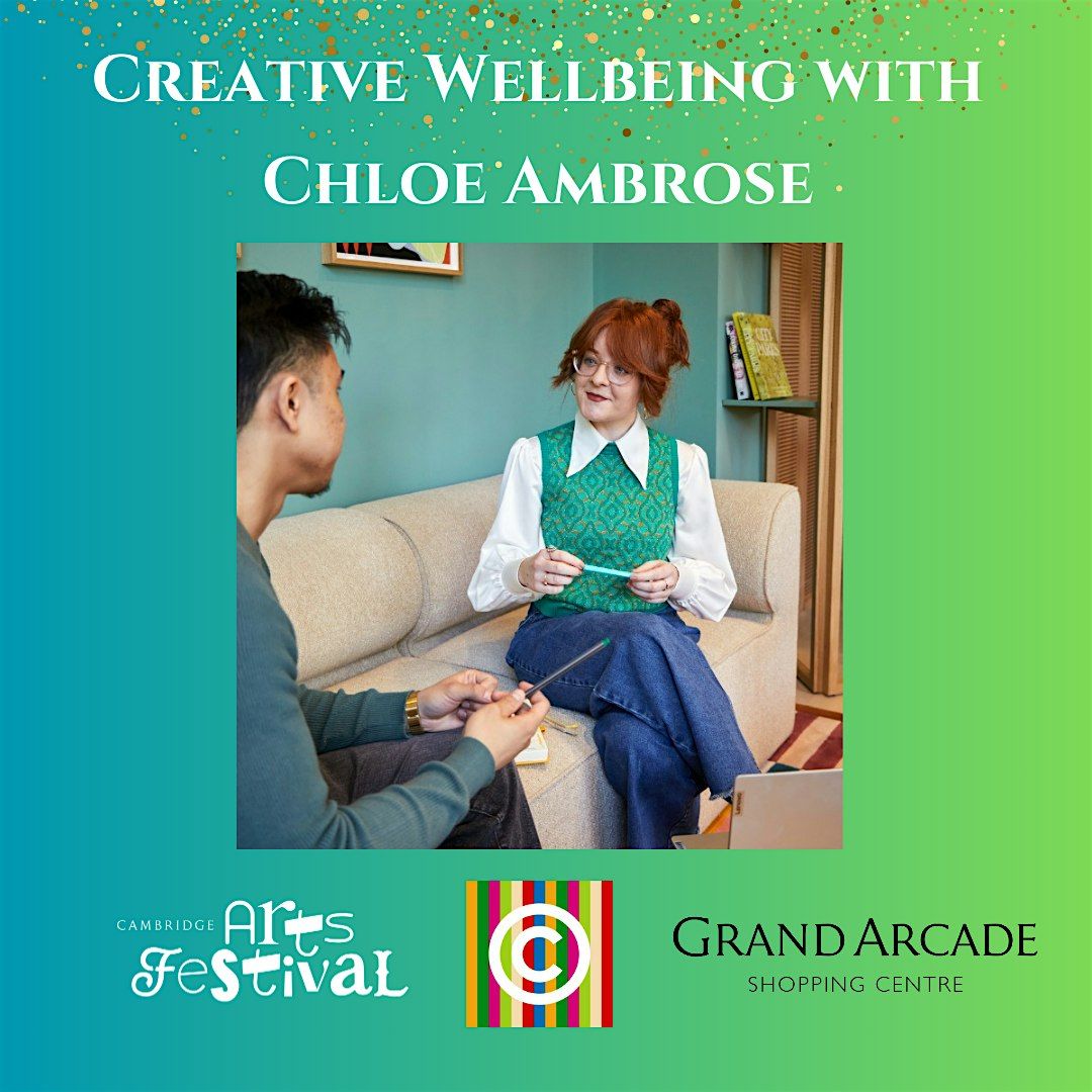 Cambridge Arts Festival 2025: Creative Wellbeing with Chloe Ambrose