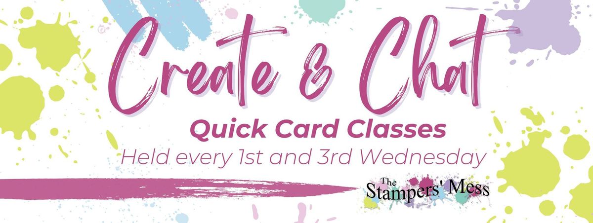 Create & Chat Quick Card Classes - Quarter 3 Dates