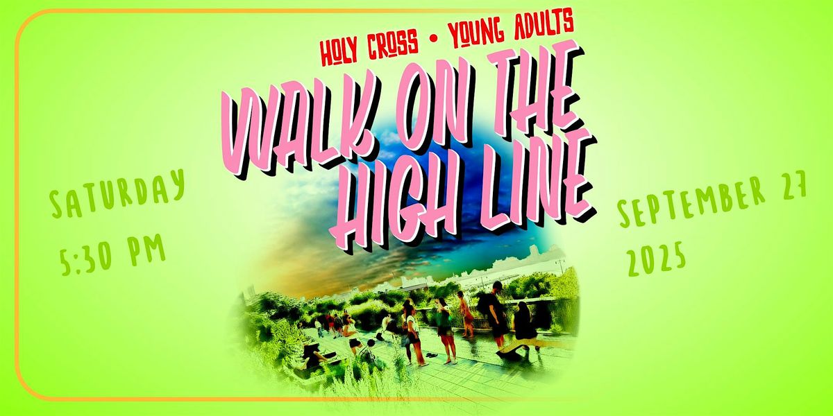 Christ-in-the-City - Young Adults Community - High Line Walk Social