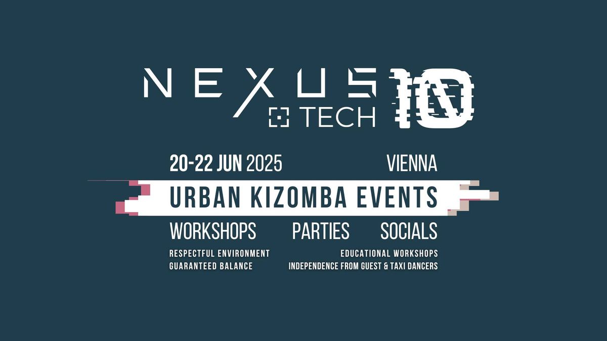 NEXUS:tech 10 - Urban Kizomba Event Vienna