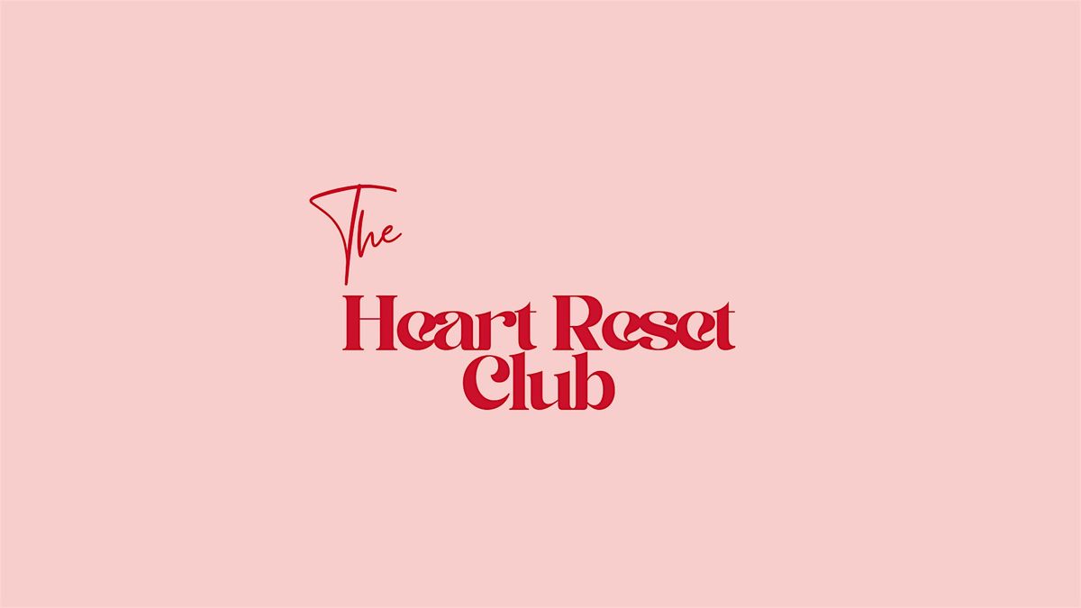 The Heart Reset Club