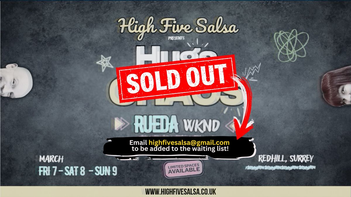 HFS RUEDA weekend: Hugs & CHAOS [Redhill, 7-9 March]