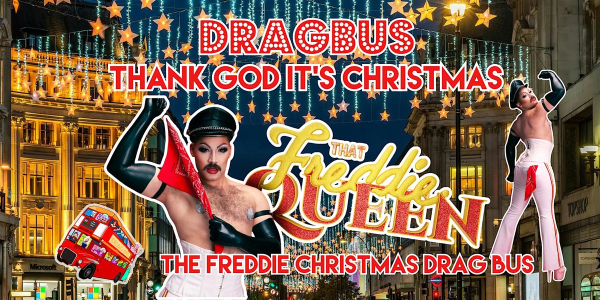 Drag Bus London - Thank God it's Christmas