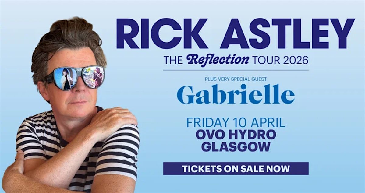 Rick Astley Concert Trip - Aberdeen To OVO Hydro( Return Travel)