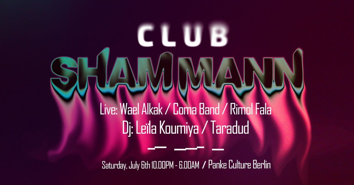 Club Sham Mann: Wael Alkak, Coma Band, Rimol Fala, Le\u00eela Koumiya, Taradud