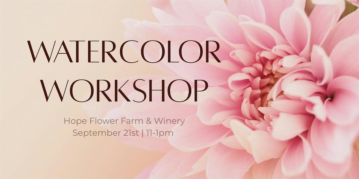 Watercolor Workshop - Dahlias
