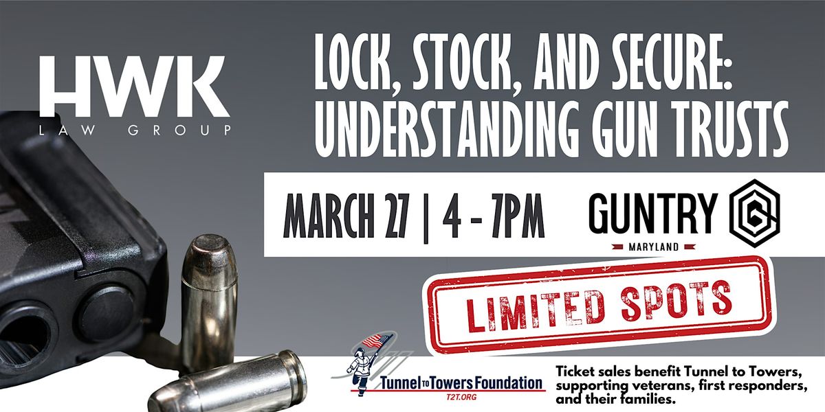 Lock, Stock & Secure: Understanding Gun Trusts Seminar