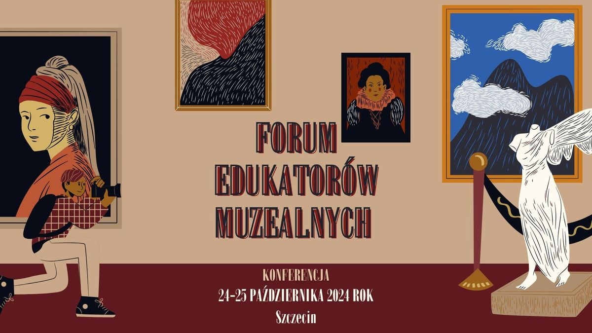 Forum Edukator\u00f3w Muzealnych "Partycypacja w Muzeum"