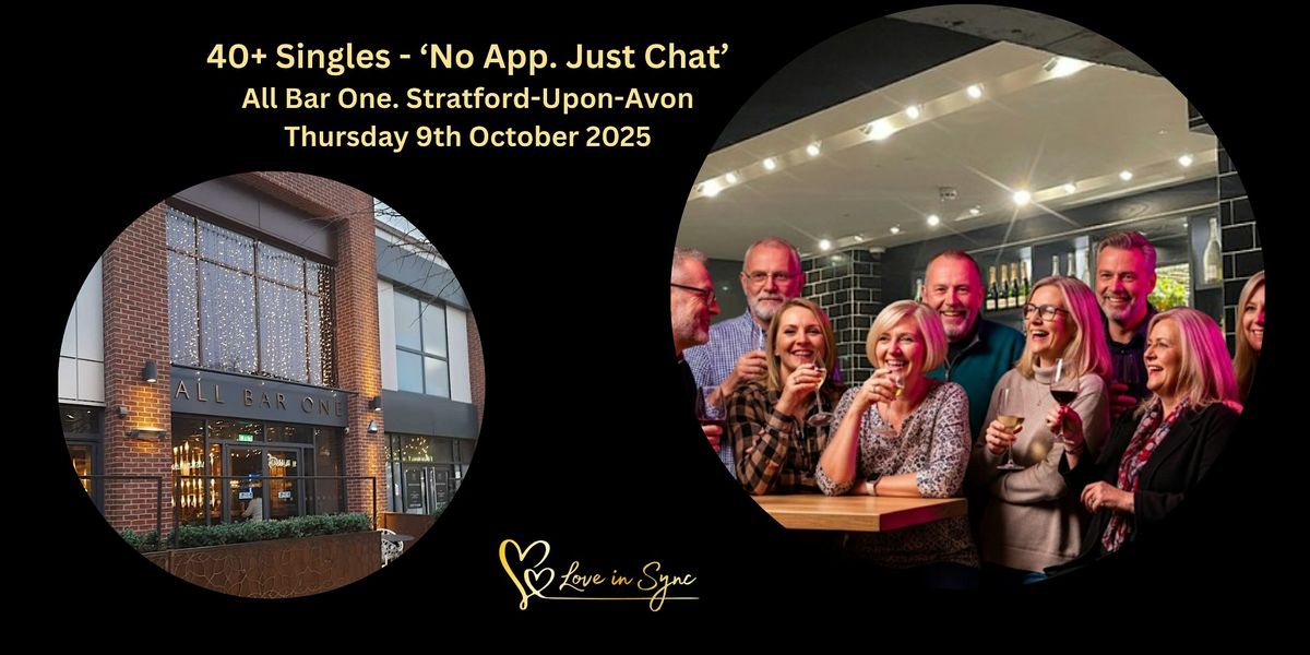 40+ Single's Social at All Bar One. Stratford-Upon-Avon