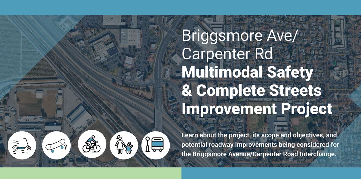 Briggsmore Ave\/Carpenter Rd Safety & Complete Streets Community Meeting