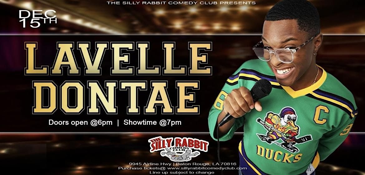 The Silly Rabbit Comedy Club Presents: Lavelle Dontae