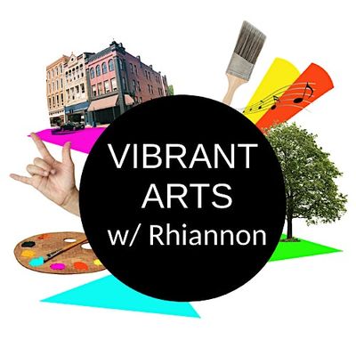 Vibrant Arts with Rhiannon