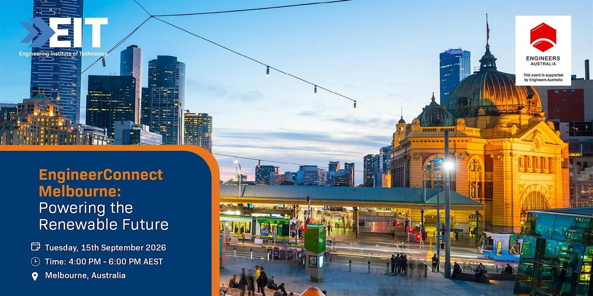 EngineerConnect Melbourne: Powering the Renewable Future