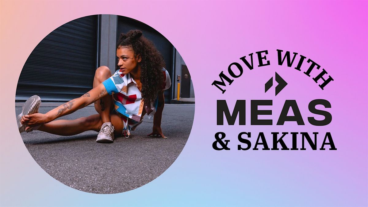 Move with MEAS & Sakina