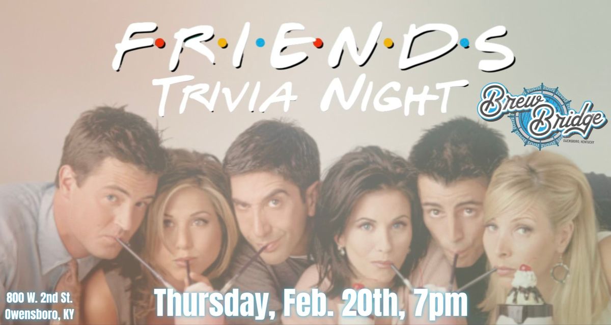 Friends Trivia Night at Brew Bridge 