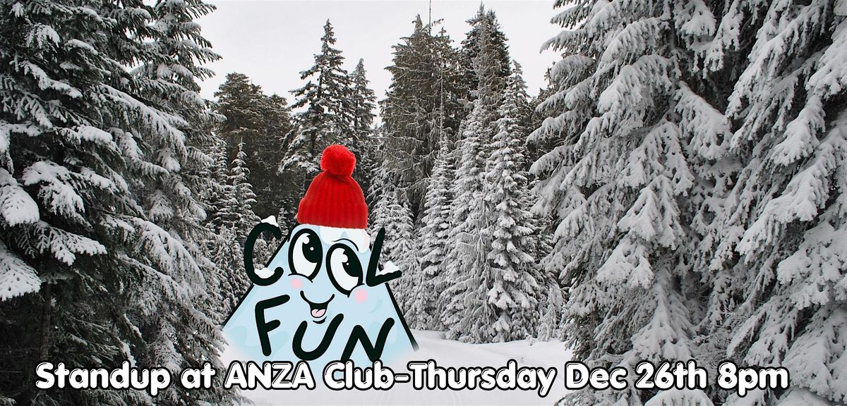 Cool Fun-Live Stand-Up Comedy at the ANZA Club-Boxing Day Show!